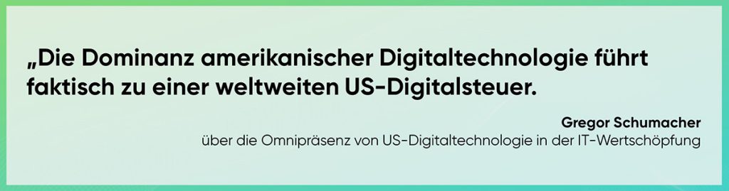 Die Dominanz amerikanischer Digitaltechnologie führt faktisch zu einer weltweiten US-Digitalsteuer.