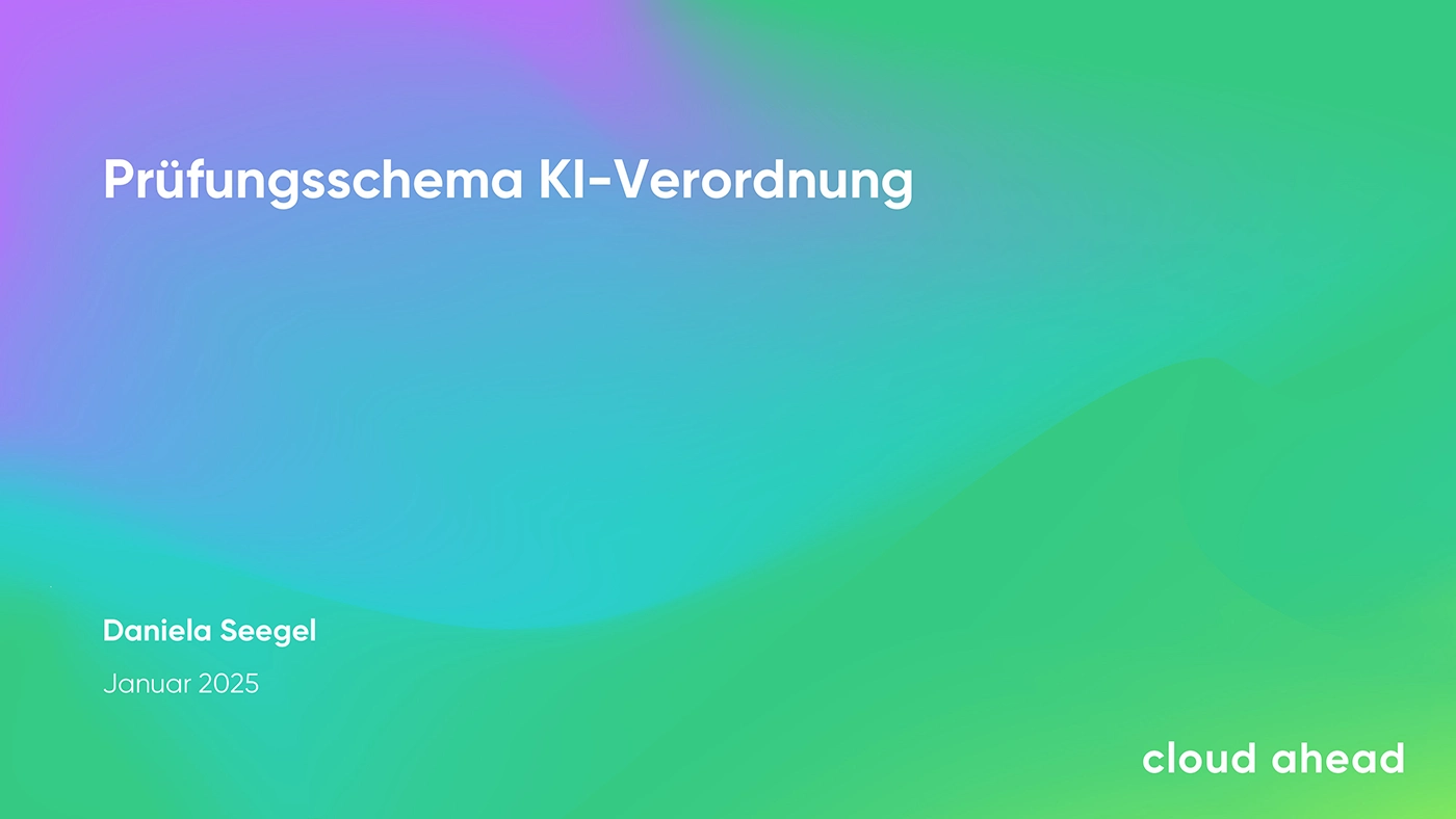 cloudahead Cloudahead Pruefungsschema Ki Verordnung Slide01