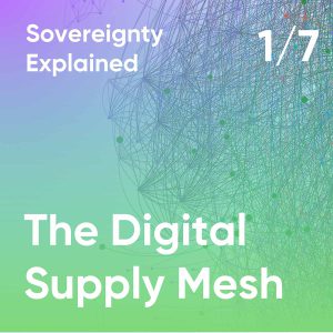 cloudahead Sovereignty Explained 1 The Digital Supply Mesh